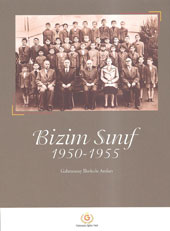 Bizim Sınıf 1950–1955 — Galatasaray İlkokulu Anıları